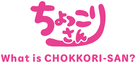What is CHOKKORI-SAN?