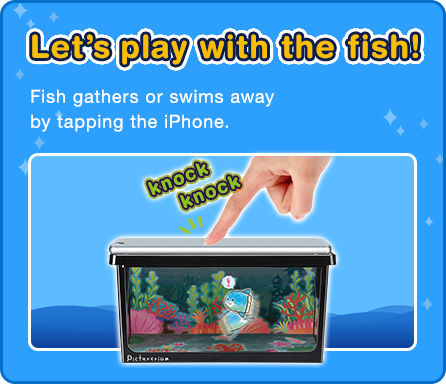 Let's play with the fish!