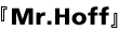 Mr.Hoff