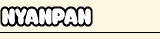 ＮＹＡＮＰＡＮ
