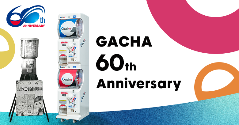 GACHA 60th Anniversary